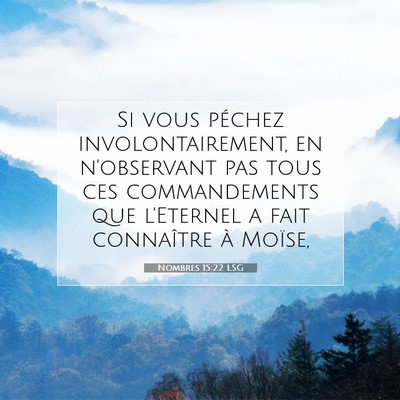 Picture 07 - Nombres 15:22 LSG - Si vous péchez involontairement, en n'observant - Bible Verse Picture