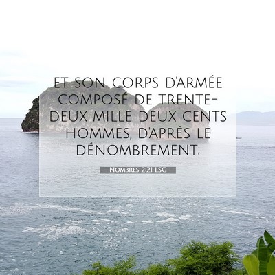 Picture 07 - Nombres 2:21 LSG - et son corps d'armée composé de trente-deux - Bible Verse Picture