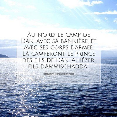 Picture 07 - Nombres 2:25 LSG - Au nord, le camp de Dan, avec sa bannière, et - Bible Verse Picture
