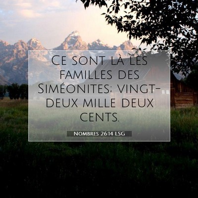 Picture 07 - Nombres 26:14 LSG - Ce sont là les familles des Siméonites; - Bible Verse Picture