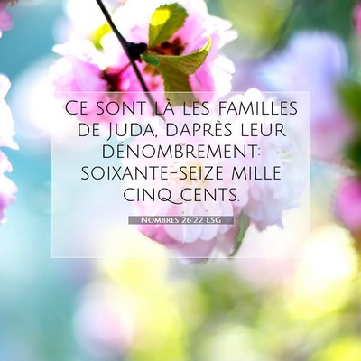 Picture 07 - Nombres 26:22 LSG - Ce sont là les familles de Juda, d'après leur - Bible Verse Picture