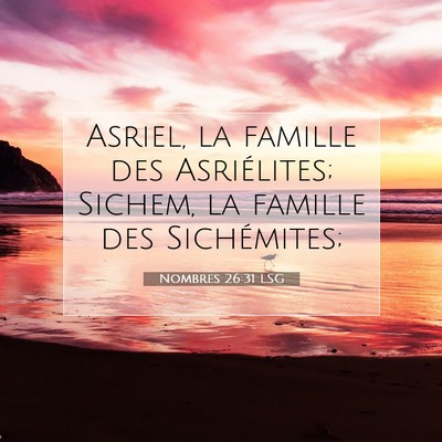 Picture 07 - Nombres 26:31 LSG - Asriel, la famille des Asriélites; Sichem, la - Bible Verse Picture
