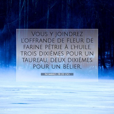 Picture 07 - Nombres 28:20 LSG - Vous y joindrez l'offrande de fleur de farine - Bible Verse Picture