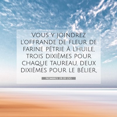Picture 07 - Nombres 28:28 LSG - Vous y joindrez l'offrande de fleur de farine - Bible Verse Picture
