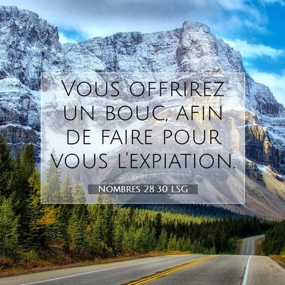 Picture 07 - Nombres 28:30 LSG - Vous offrirez un bouc, afin de faire pour vous - Bible Verse Picture