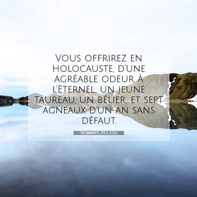 Picture 07 - Nombres 29:2 LSG - Vous offrirez en holocauste, d'une agréable - Bible Verse Picture