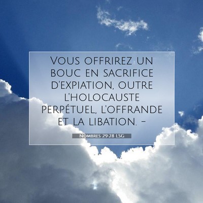 Picture 07 - Nombres 29:28 LSG - Vous offrirez un bouc en sacrifice d'expiation, - Bible Verse Picture