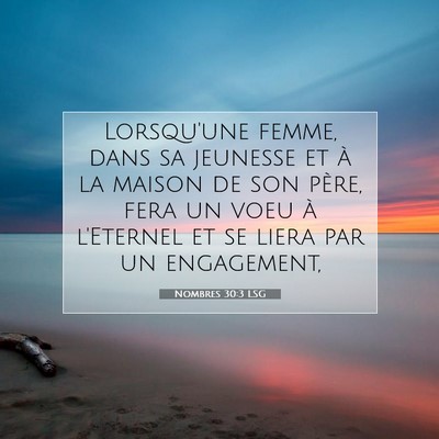 Picture 07 - Nombres 30:3 LSG - Lorsqu'une femme, dans sa jeunesse et à la - Bible Verse Picture