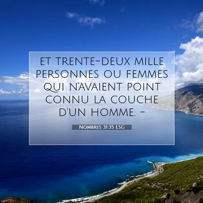 Picture 07 - Nombres 31:35 LSG - et trente-deux mille personnes ou femmes qui - Bible Verse Picture