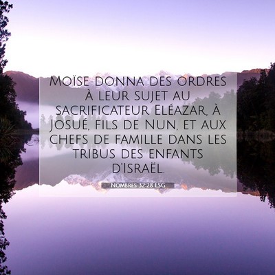 Picture 07 - Nombres 32:28 LSG - Moïse donna des ordres à leur sujet au - Bible Verse Picture