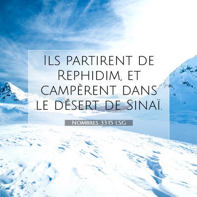 Picture 07 - Nombres 33:15 LSG - Ils partirent de Rephidim, et campèrent dans le - Bible Verse Picture
