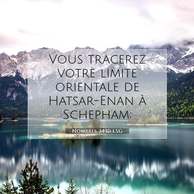 Picture 07 - Nombres 34:10 LSG - Vous tracerez votre limite orientale de - Bible Verse Picture