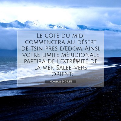 Picture 07 - Nombres 34:3 LSG - Le côté du midi commencera au désert de Tsin - Bible Verse Picture
