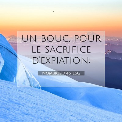 Picture 07 - Nombres 7:46 LSG - un bouc, pour le sacrifice - Bible Verse Picture