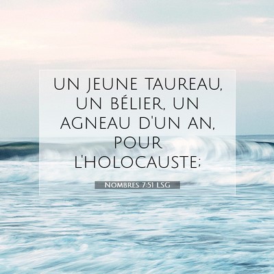 Picture 07 - Nombres 7:51 LSG - un jeune taureau, un bélier, un agneau d'un an, - Bible Verse Picture