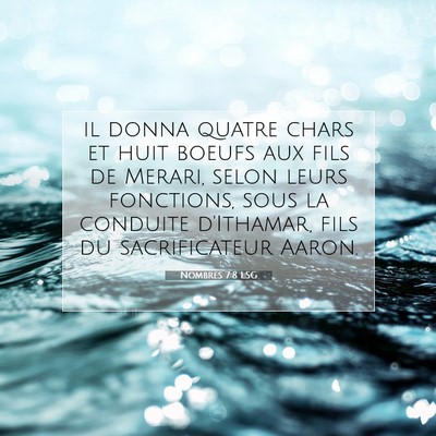 Picture 07 - Nombres 7:8 LSG - il donna quatre chars et huit boeufs aux fils de - Bible Verse Picture