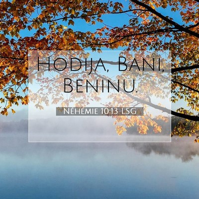 Picture 07 - Néhémie 10:13 LSG - Hodija, Bani, - Bible Verse Picture