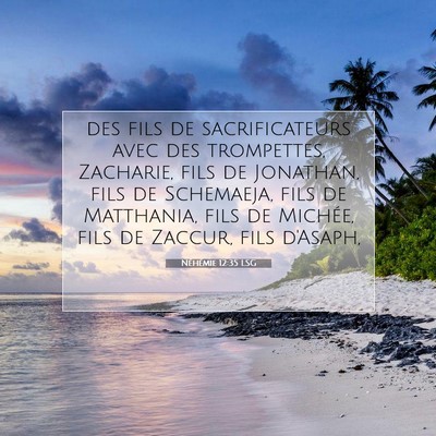 Picture 07 - Néhémie 12:35 LSG - des fils de sacrificateurs avec des trompettes, - Bible Verse Picture