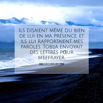 Picture 07 - Néhémie 6:19 LSG - Ils disaient même du bien de lui en ma - Bible Verse Picture