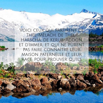 Picture 07 - Néhémie 7:61 LSG - Voici ceux qui partirent de Thel-Mélach, de - Bible Verse Picture