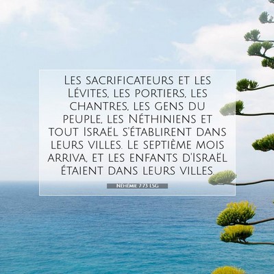 Picture 07 - Néhémie 7:73 LSG - Les sacrificateurs et les Lévites, les portiers, - Bible Verse Picture