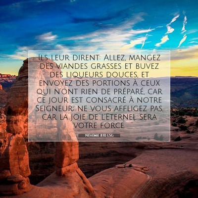 Picture 07 - Néhémie 8:10 LSG - Ils leur dirent: Allez, mangez des viandes - Bible Verse Picture