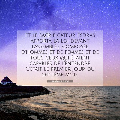 Picture 07 - Néhémie 8:2 LSG - Et le sacrificateur Esdras apporta la loi devant - Bible Verse Picture