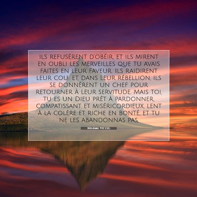 Picture 07 - Néhémie 9:17 LSG - ils refusèrent d'obéir, et ils mirent en oubli - Bible Verse Picture