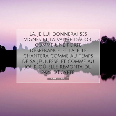 Picture 07 - Osée 2:15 LSG - Là, je lui donnerai ses vignes et la vallée - Bible Verse Picture