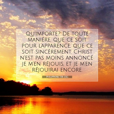Picture 07 - Philippiens 1:18 LSG - Qu'importe? De toute manière, que ce soit pour - Bible Verse Picture