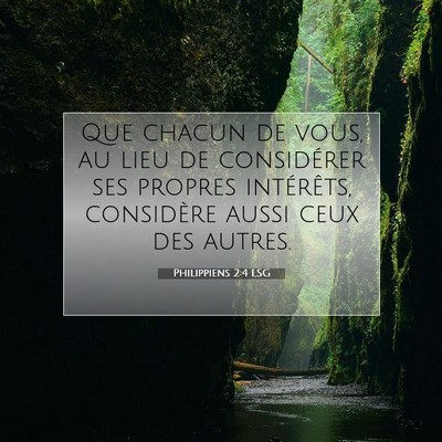 Picture 07 - Philippiens 2:4 LSG - Que chacun de vous, au lieu de considérer ses - Bible Verse Picture