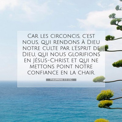 Picture 07 - Philippiens 3:3 LSG - Car les circoncis, c'est nous, qui rendons à - Bible Verse Picture