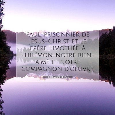 Picture 07 - Philémon 1:1 LSG - Paul, prisonnier de Jésus-Christ, et le frère - Bible Verse Picture