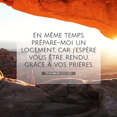 Picture 07 - Philémon 1:22 LSG - En même temps, prépare-moi un logement, car - Bible Verse Picture