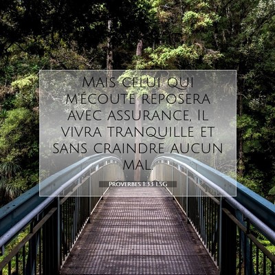 Picture 07 - Proverbes 1:33 LSG - Mais celui qui m'écoute reposera avec assurance, - Bible Verse Picture