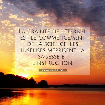 Picture 07 - Proverbes 1:7 LSG - La crainte de l'Eternel est le commencement de la - Bible Verse Picture