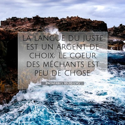 Picture 07 - Proverbes 10:20 LSG - La langue du juste est un argent de choix; Le - Bible Verse Picture
