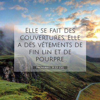 Picture 07 - Proverbes 31:22 LSG - Elle se fait des couvertures, Elle a des - Bible Verse Picture