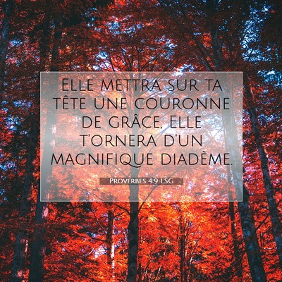 Picture 07 - Proverbes 4:9 LSG - Elle mettra sur ta tête une couronne de grâce, - Bible Verse Picture