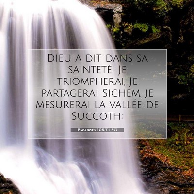 Picture 07 - Psaumes 108:7 LSG - Dieu a dit dans sa sainteté: Je triompherai, Je - Bible Verse Picture