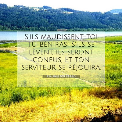 Picture 07 - Psaumes 109:28 LSG - S'ils maudissent, toi tu béniras; S'ils se - Bible Verse Picture