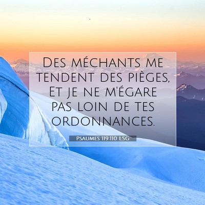 Picture 07 - Psaumes 119:110 LSG - Des méchants me tendent des pièges, Et je ne - Bible Verse Picture
