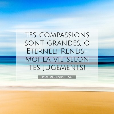 Picture 07 - Psaumes 119:156 LSG - Tes compassions sont grandes, ô Eternel! - Bible Verse Picture