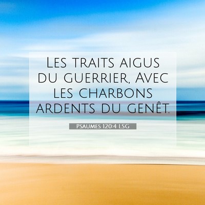 Picture 07 - Psaumes 120:4 LSG - Les traits aigus du guerrier, Avec les charbons - Bible Verse Picture