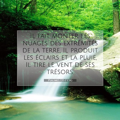 Picture 07 - Psaumes 135:7 LSG - Il fait monter les nuages des extrémités de la - Bible Verse Picture