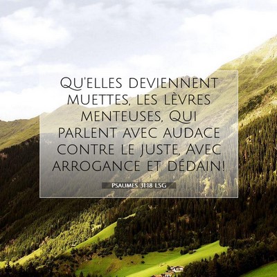 Picture 07 - Psaumes 31:18 LSG - Qu'elles deviennent muettes, les lèvres - Bible Verse Picture
