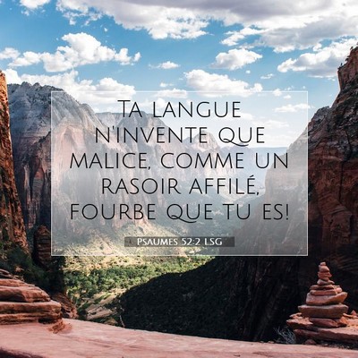 Picture 07 - Psaumes 52:2 LSG - Ta langue n'invente que malice, comme un rasoir - Bible Verse Picture