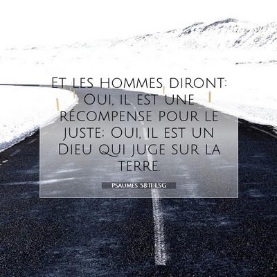 Picture 07 - Psaumes 58:11 LSG - Et les hommes diront: Oui, il est une récompense - Bible Verse Picture