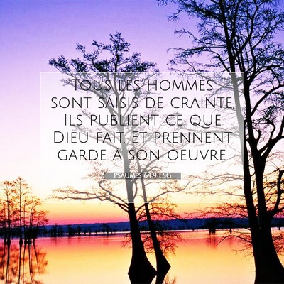 Picture 07 - Psaumes 64:9 LSG - Tous les hommes sont saisis de crainte, Ils - Bible Verse Picture