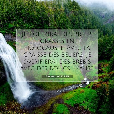 Picture 07 - Psaumes 66:15 LSG - Je t'offrirai des brebis grasses en holocauste, - Bible Verse Picture